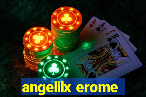 angelilx erome